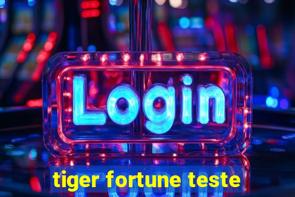 tiger fortune teste